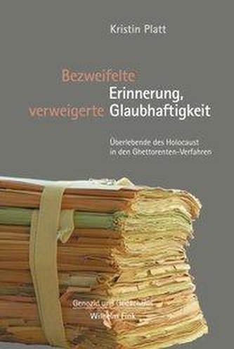 Bezweifelte Erinnerung, verweigerte Glaubhaftigkeit