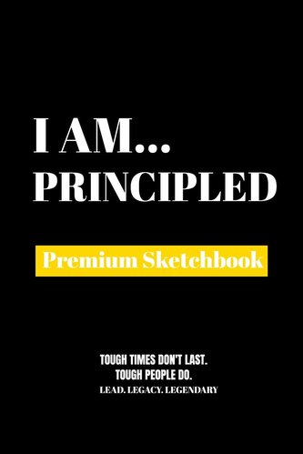 I Am Principled: Premium Blank Sketchbook