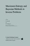 Maximum-Entropy and Bayesian Methods in Inverse Problems