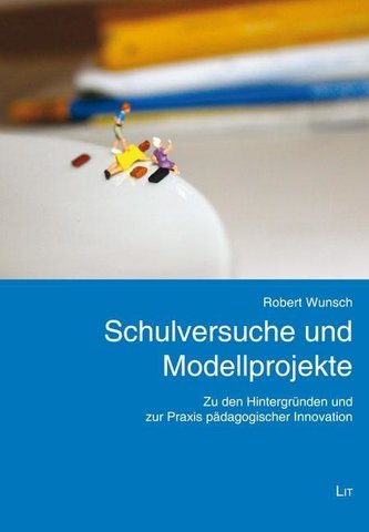 Schulversuche und Modellprojekte