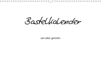 Bastelkalender - Weiss (Wandkalender 2021 DIN A3 quer)