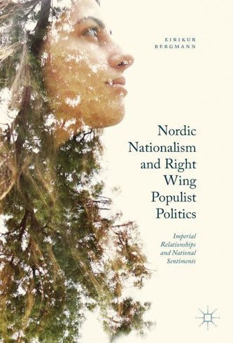Nordic Nationalism and Right Wing Populist Politics