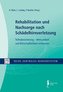 Zentrales Nervensystem - Rehabilitation und Nachsorge nach Schädelhirnverletzung Band 5