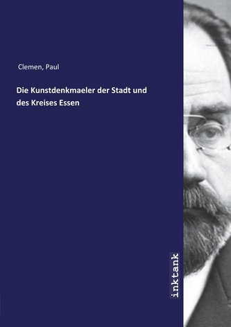 Die Kunstdenkmaeler der Stadt und des Kreises Essen