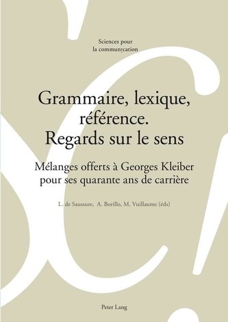 Grammaire, lexique, référence. Regards sur le sens