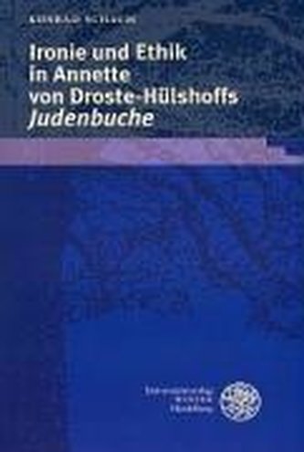 Ironie und Ethik in Annette von Droste-Hülshoffs 'Judenbuche'