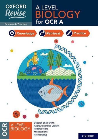 Oxford Revise: A Level Biology for OCR A Revision and Exam Practice