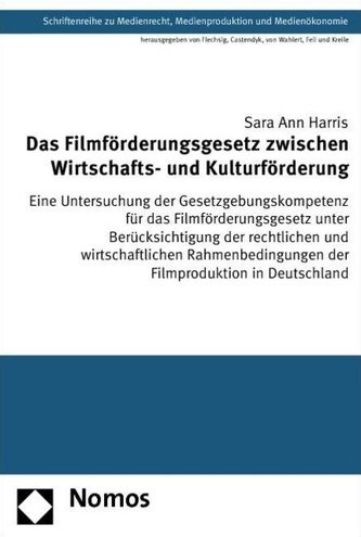 Das Filmförderungsgesetz zwischen Wirtschafts- und Kulturförderung