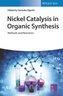 Nickel Catalysis in Organic Synthesis