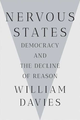 Nervous States: Democracy and the Decline of Reason