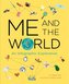 Me and the World