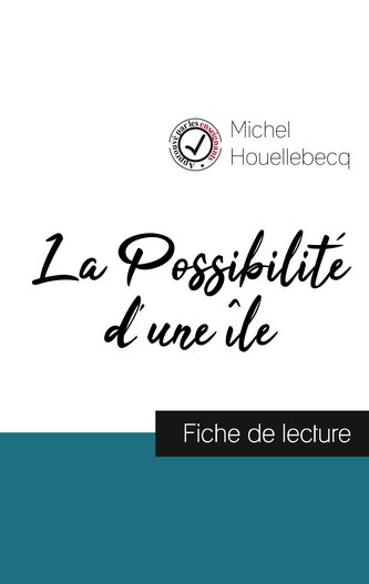 La Possibilité d'une île (fiche de lecture et analyse complète de l'oeuvre)