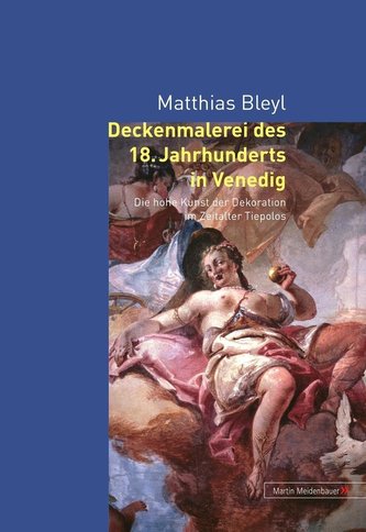 Deckenmalerei des 18. Jahrhunderts in Venedig