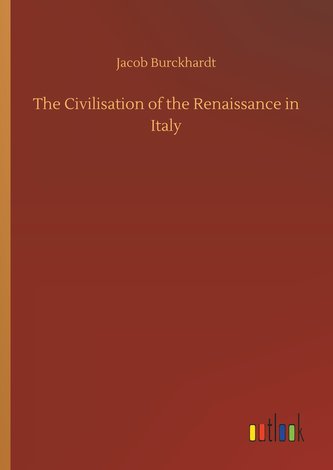 The Civilisation of the Renaissance in Italy