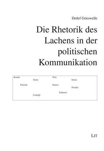 Die Rhetorik des Lachens in der politischen Kommunikation