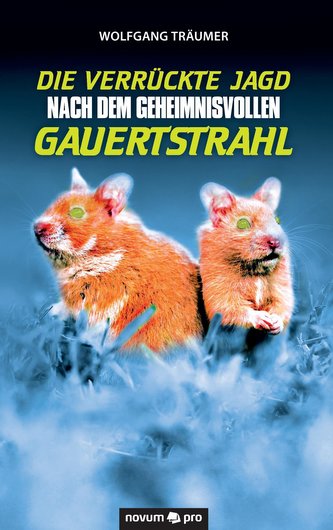 Die verrückte Jagd nach dem geheimnisvollen Gauertstrahl