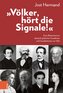 \"Völker, hört die Signale!\"