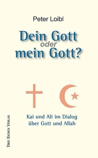 DEIN GOTT oder MEIN GOTT?