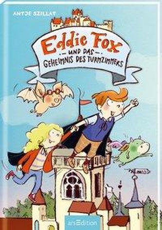 Eddie Fox und das Geheimnis des Turmzimmers (Eddie Fox 3)