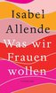 Was wir Frauen wollen
