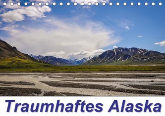 Traumhaftes Alaska (Tischkalender 2020 DIN A5 quer)