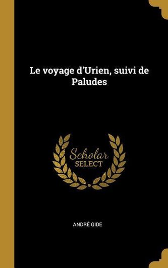 Le voyage d'Urien, suivi de Paludes