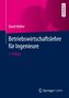 Betriebswirtschaftslehre für Ingenieure