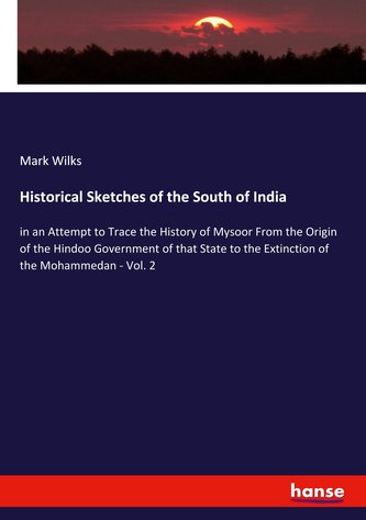 Historical Sketches of the South of India