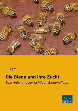 Die Biene und ihre Zucht