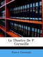 Le Theatre De P. Corneille