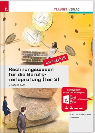 Rechnungswesen für die Berufsreifeprüfung (Teil 2) Lösungsheft