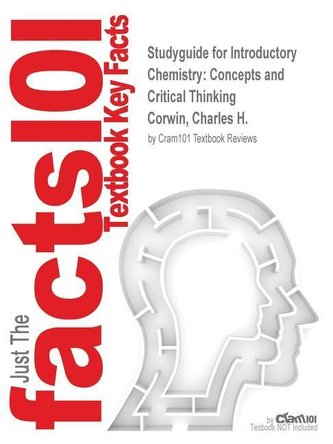 Studyguide for Introductory Chemistry: Concepts and Critical Thinking by Corwin, Charles H., ISBN 9780321804921