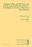 Religion, Ethics, and History in the French Long Seventeenth Century. La Religion, la morale, et l'histoire à l'âge classique