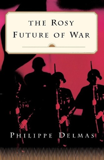 The Rosy Future of War