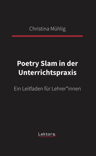Poetry Slam in der Unterrichtspraxis