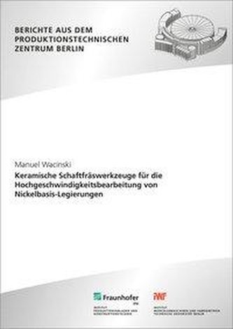Keramische Schaftfräswerkzeuge für die Hochgeschwindigkeitsbearbeitung von Nickelbasis-Legierungen.