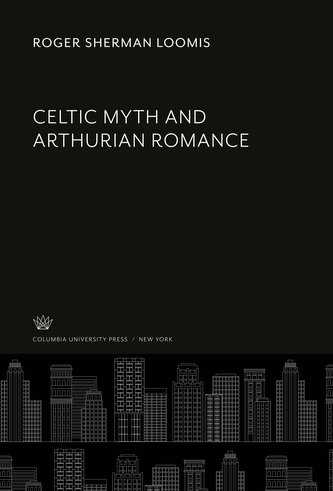 Celtic Myth and Arthurian Romance