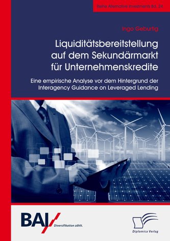 Liquiditätsbereitstellung auf dem Sekundärmarkt für Unternehmenskredite: Eine empirische Analyse vor dem Hintergrund der Interag