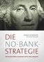 Die No-Bank-Strategie