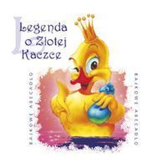 Bajkowe Abecadło - Legenda o Złotej Kaczce