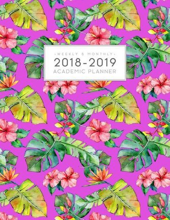 2018 - 2019 Weekly and Monthly Academic Planner: Daily Student Planner Yearly Schedule Organizer Journal Agenda Notebook (August
