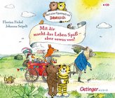 Mit dir macht das Leben Spaß, aber sowas von!