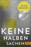 Keine halben Sachen