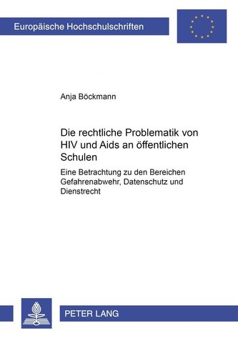 Die rechtliche Problematik von HIV und Aids an öffentlichen Schulen