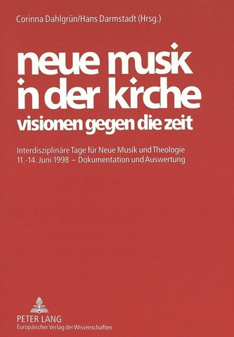 neue musik in der kirche. visionen gegen die zeit