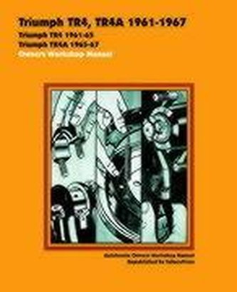 Triumph TR4, TR4A 1961-67 Autobook: Triumph TR4 1961-54, Triumph TR4A 1965-67