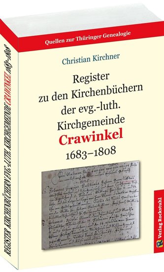 Register zu den Kirchenbüchern der evg.-luth. Kirchgemeinde Crawinkel 1683-1808