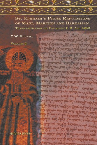 S. Ephraim's Prose Refutations of Mani, Marcion, and Bardaisan