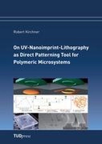 On UV-Nanoimprint-Lithography as Direct Patterning Tool for Polymeric Microsystems On UV-Nanoimprint-Lithography as Direct Patterning Tool for Polymeric Microsystems