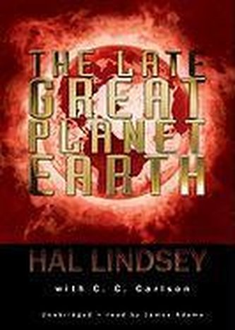 The Late Great Planet Earth